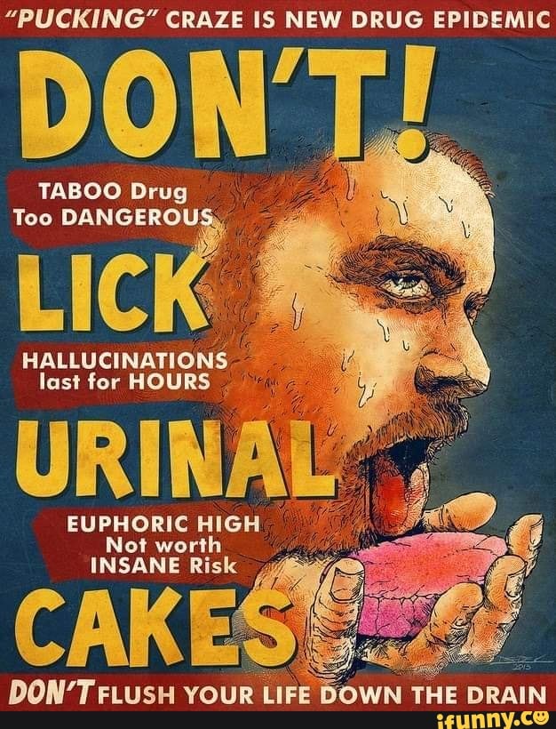Urinalcakes memes. Best Collection of funny Urinalcakes pictures on iFunny