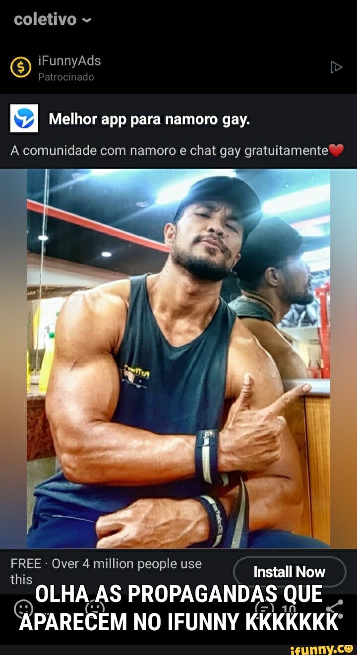 coletivo iFunnyAds nado
74 Melhor app para namoro gay.
A comunidade com namoro e chat gay gratuitamente
ss
FREE Over 4 million people use Install Now
OLHA AS PROPAGANDAS QUE APARECEM NO IFUNNY KKKKKKK