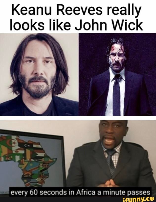 Keanu Reeves really looks like John Wick every 60 seconds in Africa a ...