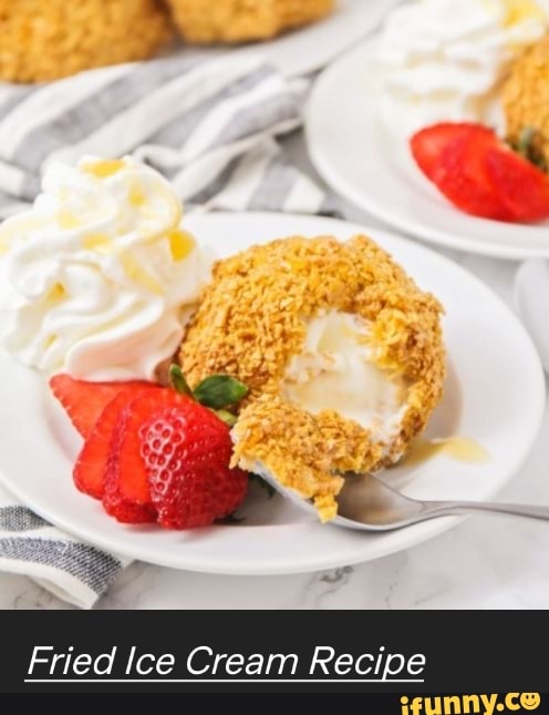 Fried Ice Cream Recipe