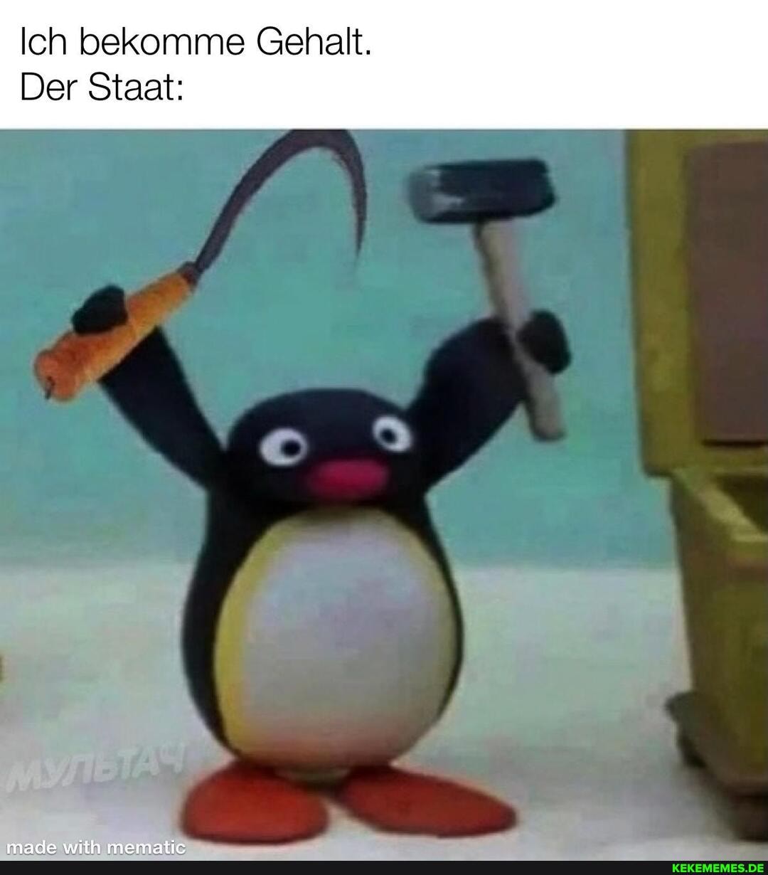 Ich bekomme Gehalt.
Der Staat: