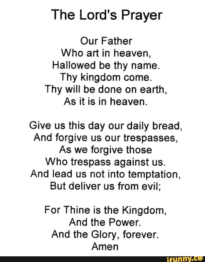 The Lord's Prayer Our Father Who art in heaven, Hallowed be thy name ...