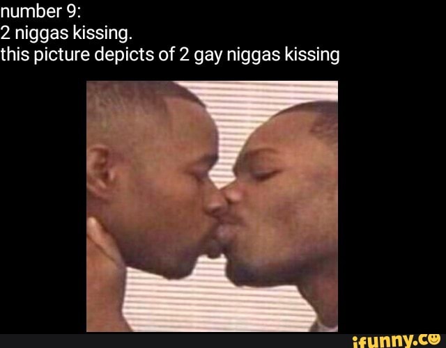 Niggas kissin two Disturbing Video