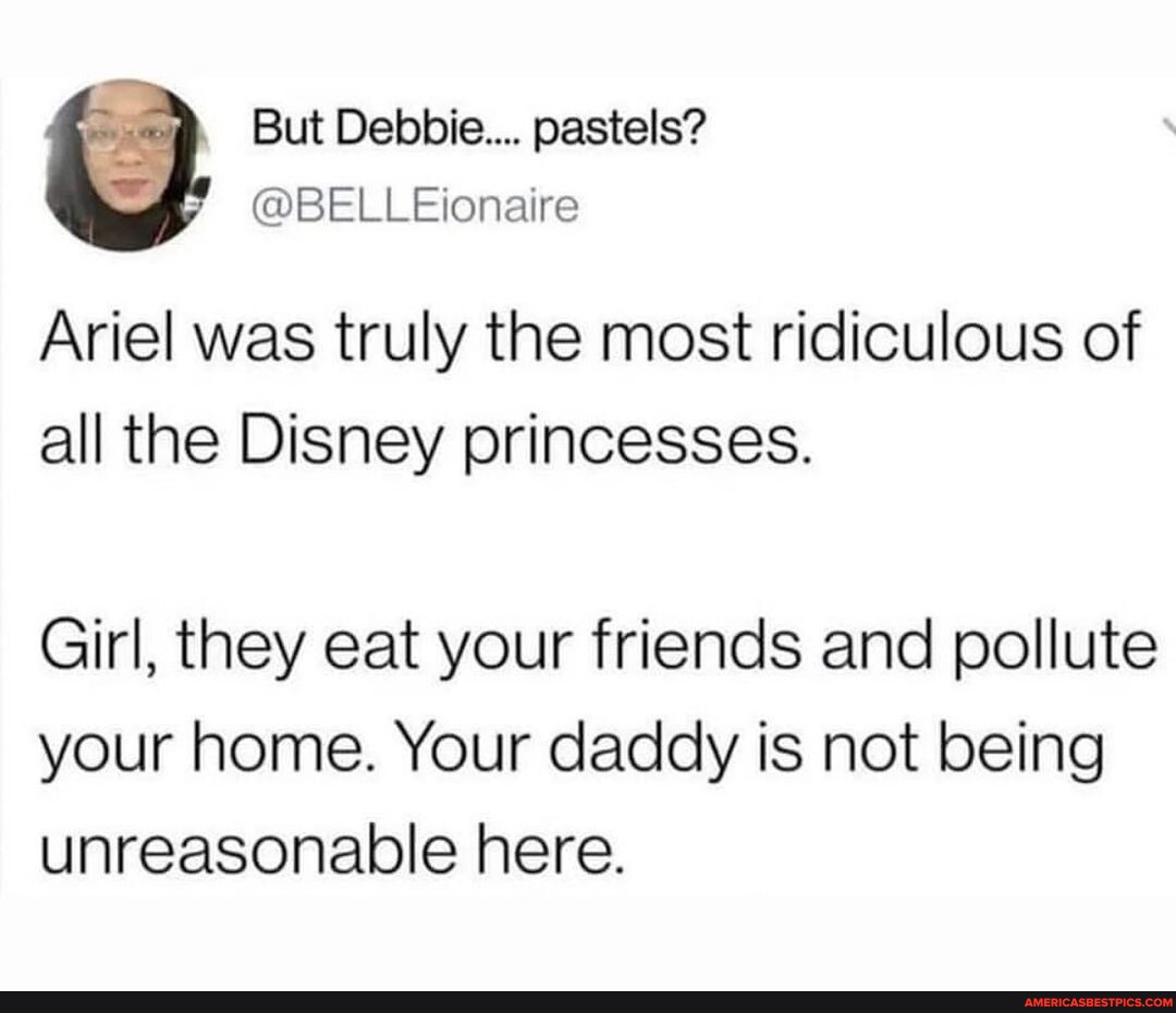 N/A But Debbie.... pastels? Ariel was truly the most ridiculous of
