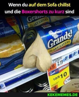 Wenn du auf dem Sofa chillst und die Boxershorts zu kurz sind