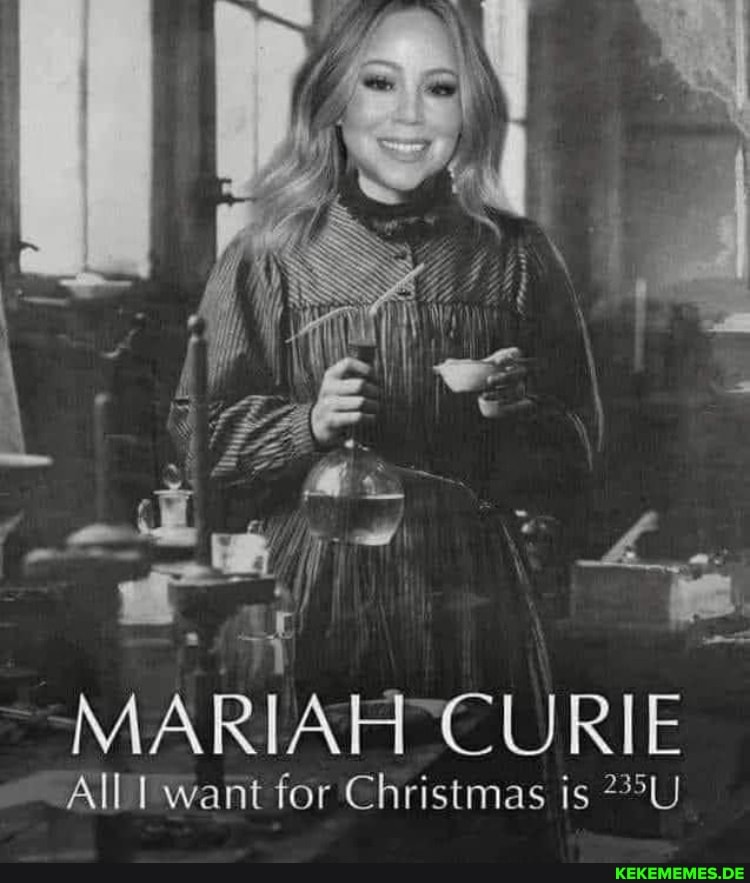is MARI CURIE All I want for Christmas