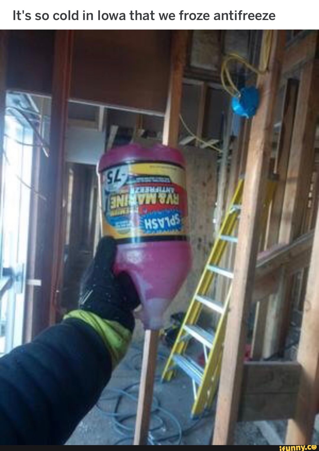 It's so cold in Iowa that we froze antifreeze )