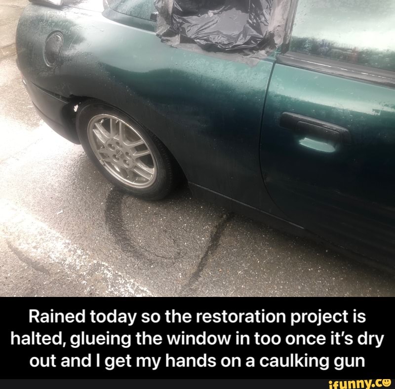 Caulking memes. Best Collection of funny Caulking pictures on iFunny