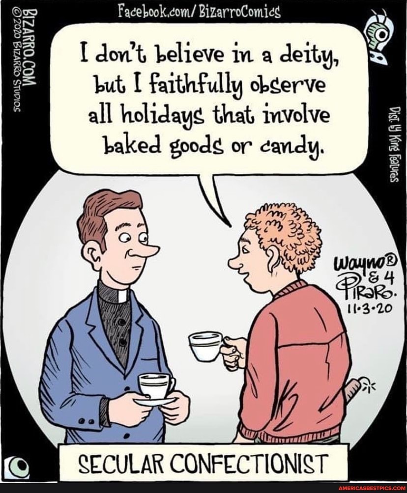 Facebook.com/ BizarroComics dow't believe in a deity, but faithfully ...