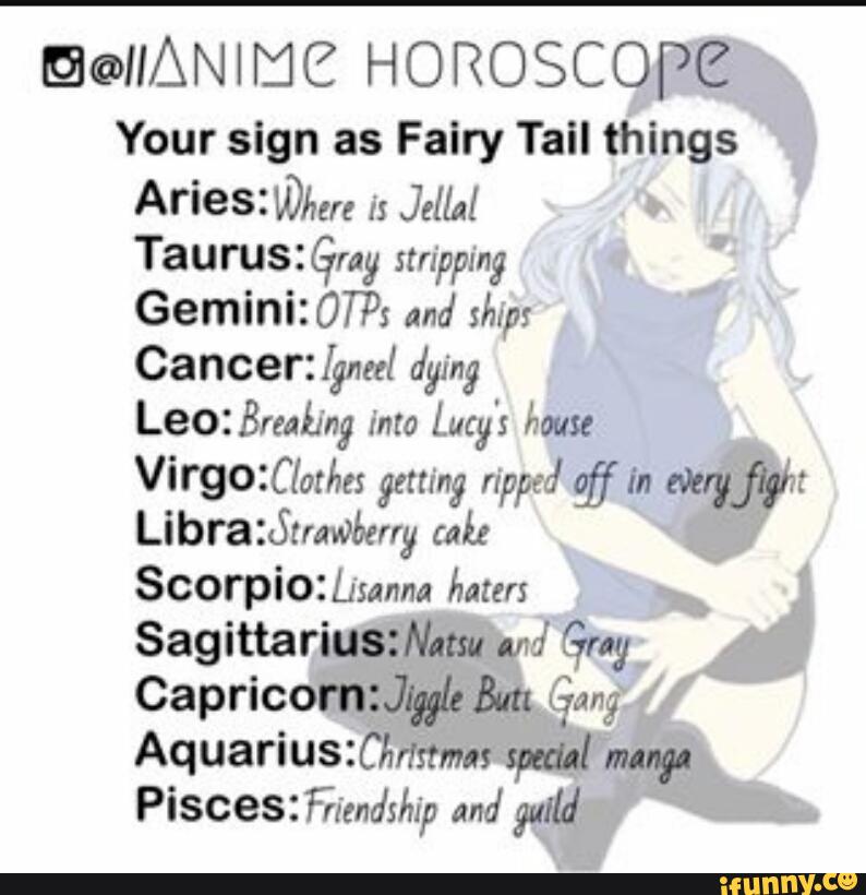 Au An Me Horoscope Your Sign As Fairy Tail Things Ariesiw Vm Jellal Ifunny