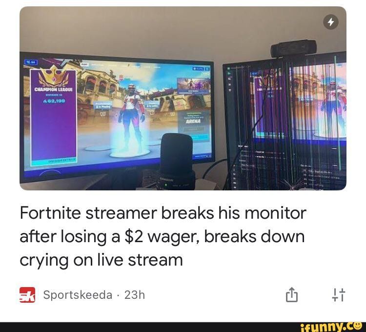 Fortnite streamer breaks his monitor after losing a $2 wager, breaks ...