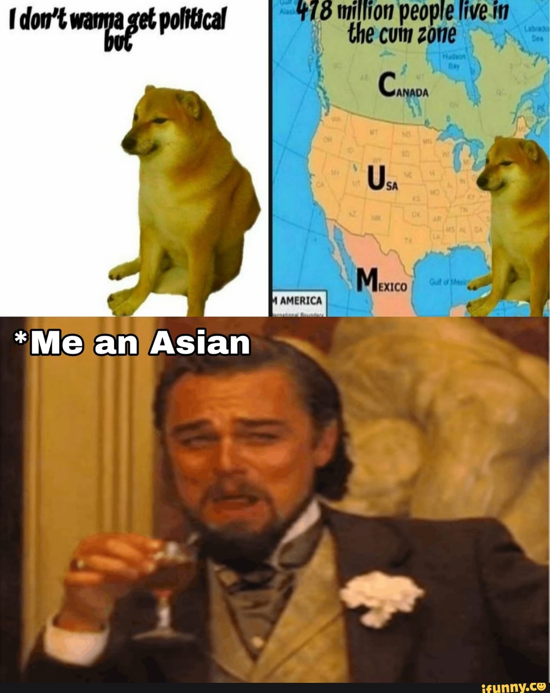 I dou't wapa get political th i,
es
*Me an Asian
