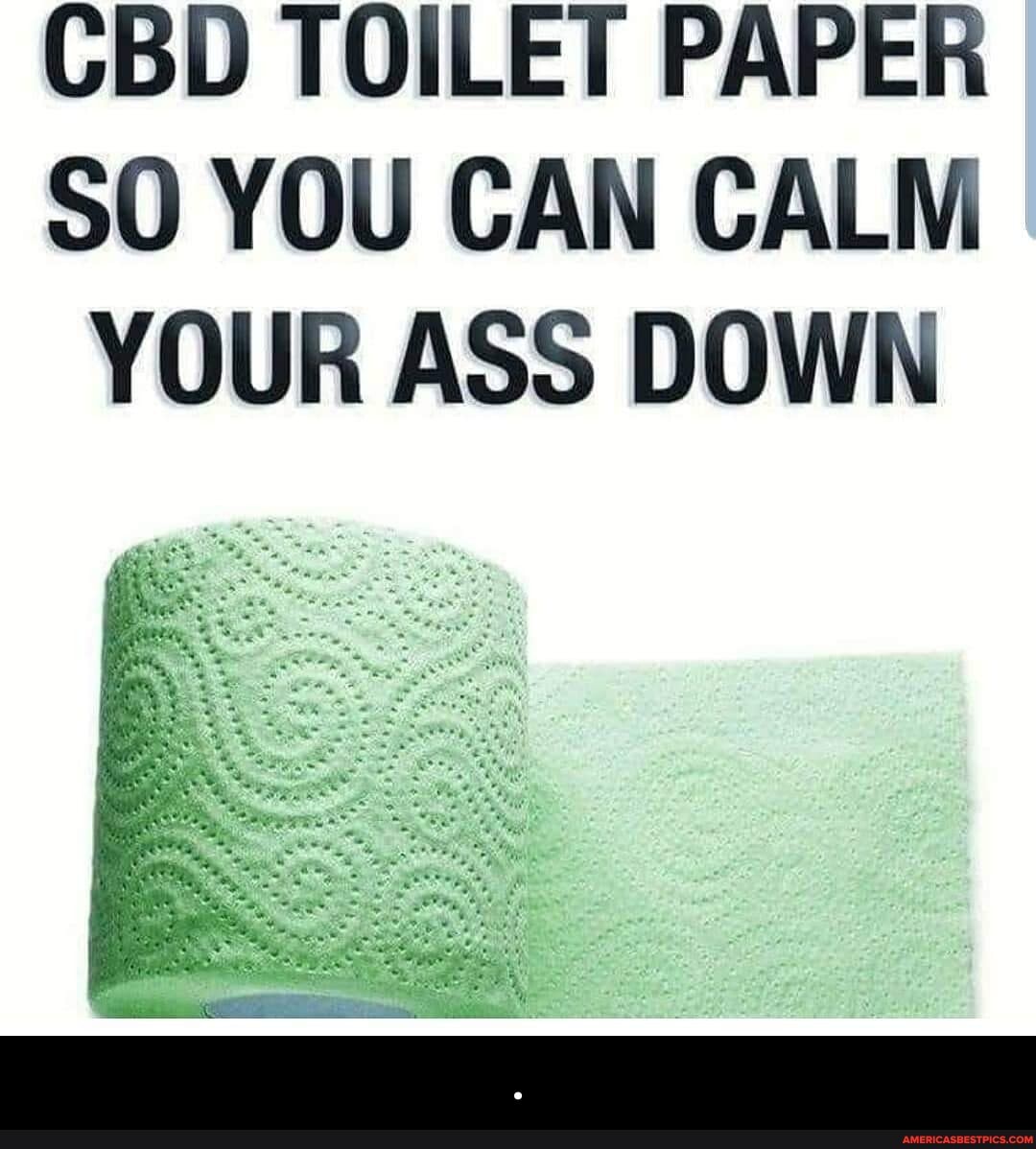 CBD TOILET PAPER SO YOU CAN CALM YOUR ASS DOWN - .