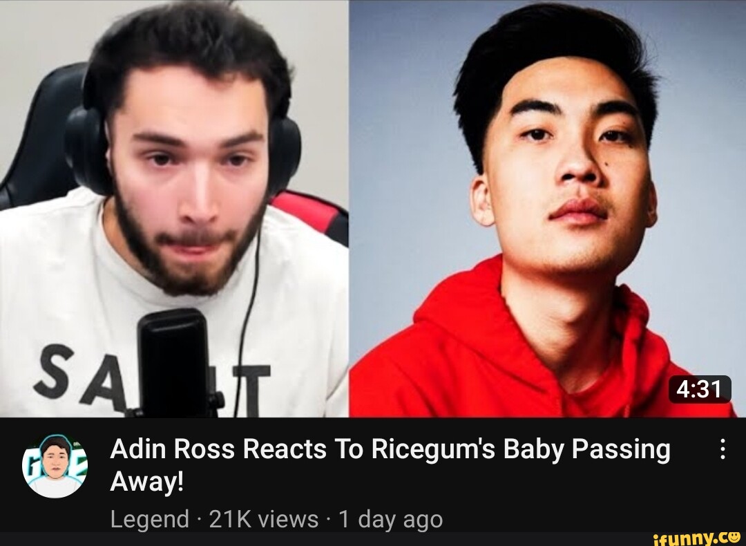 Adin Ross Reacts To Ricegum's Baby Passing Away! Legend Views Day Ago ...