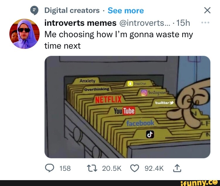 Digital creators See more introverts memes introverts... Me