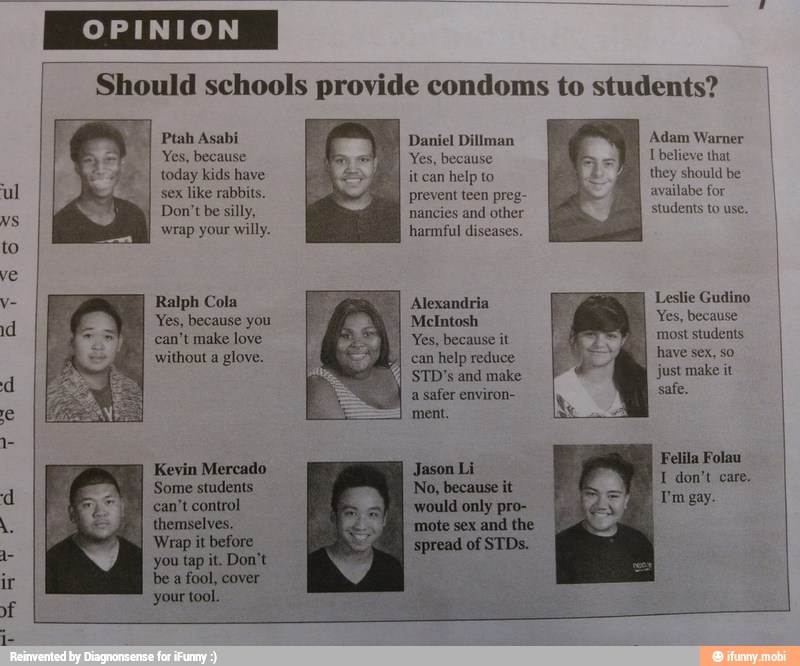 Should schools provide condoms to students?
DB
silly,
wrap your willy. harmful diseases.