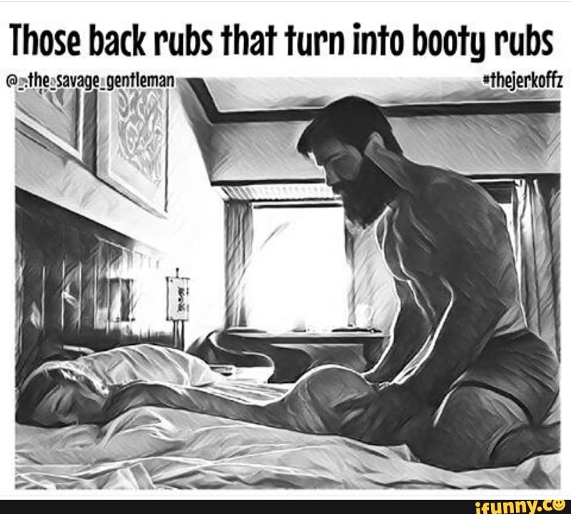Those back rubs that turn into booty rubs (aging shame genNeman.