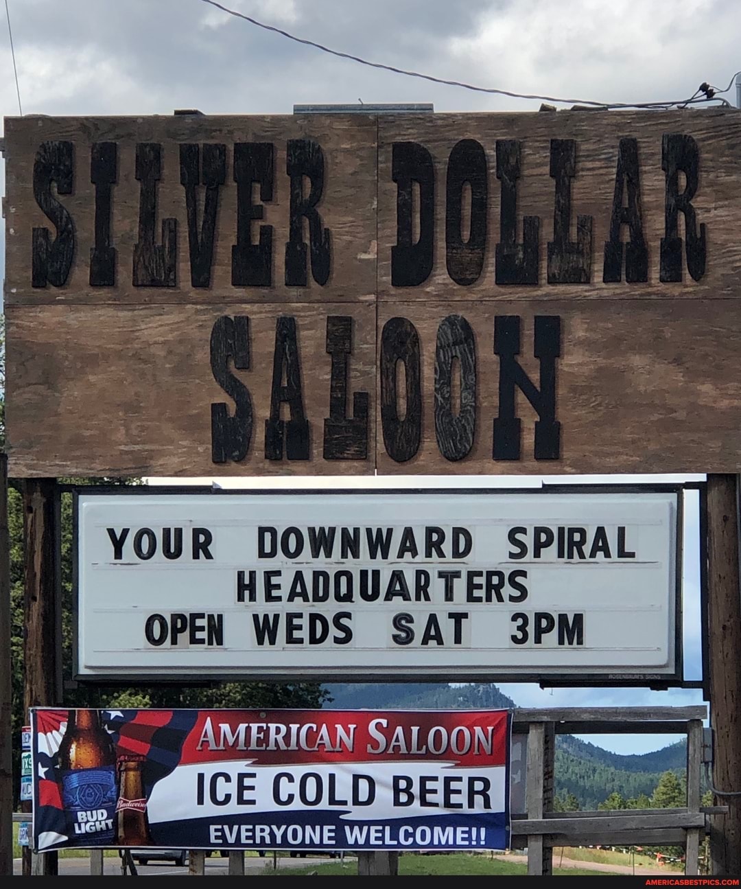 YOUR DOWNWARD SPIRAL HEADQUARTERS OPEN WEDS SAT
ICE COLD BEER
EVERYONE