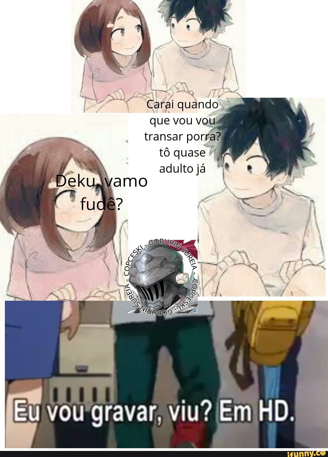 Eu vou'gravar, viu? Em HD.