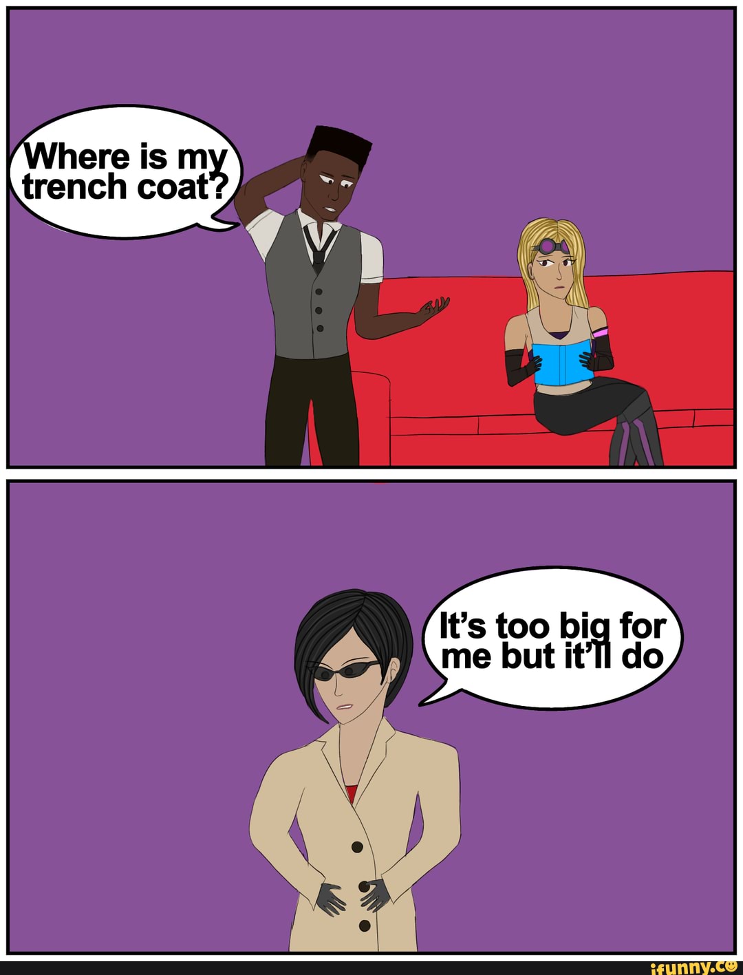 Ere is trench coat It's too big for me but it'll do iFunny Brazil