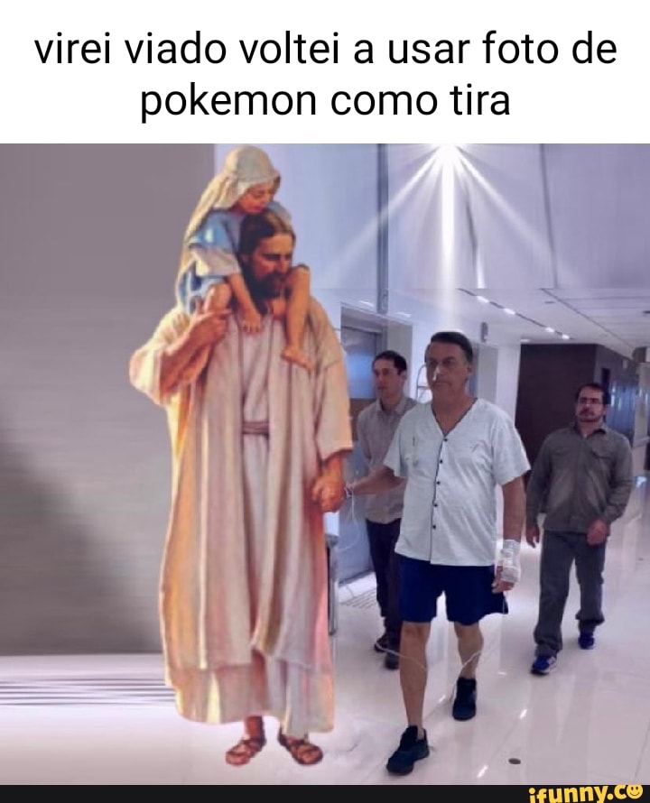 Virei Viado Voltei A Usar Foto De Pokemon Como Tira Ifunny Brazil