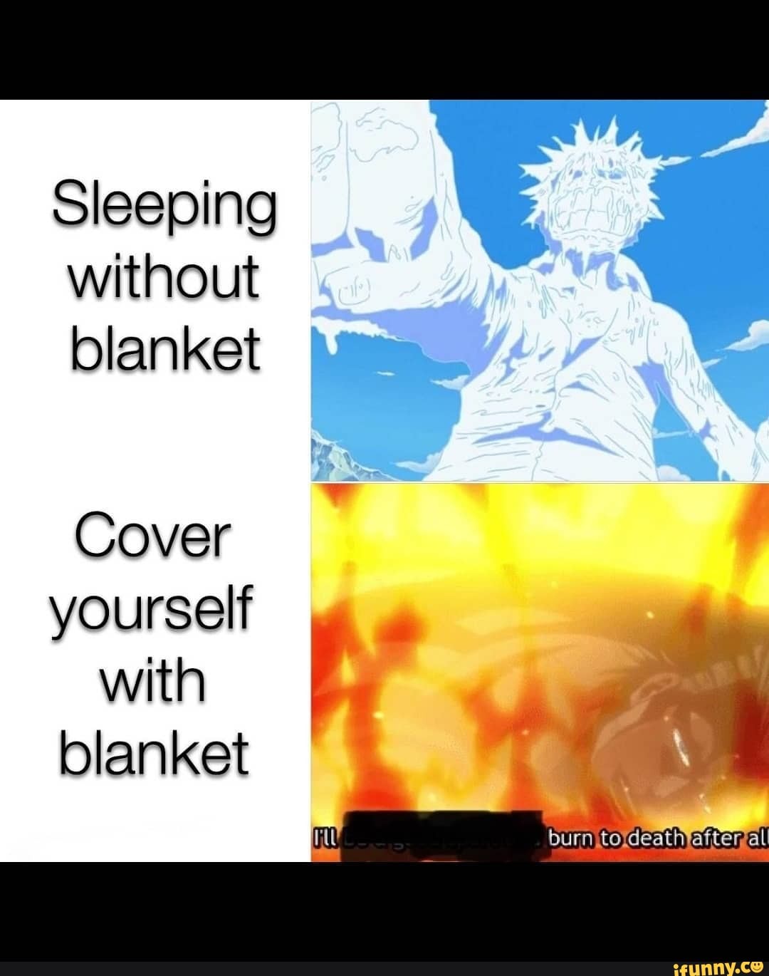 Sleeping without blanket Cover yourself with blanket iFunny