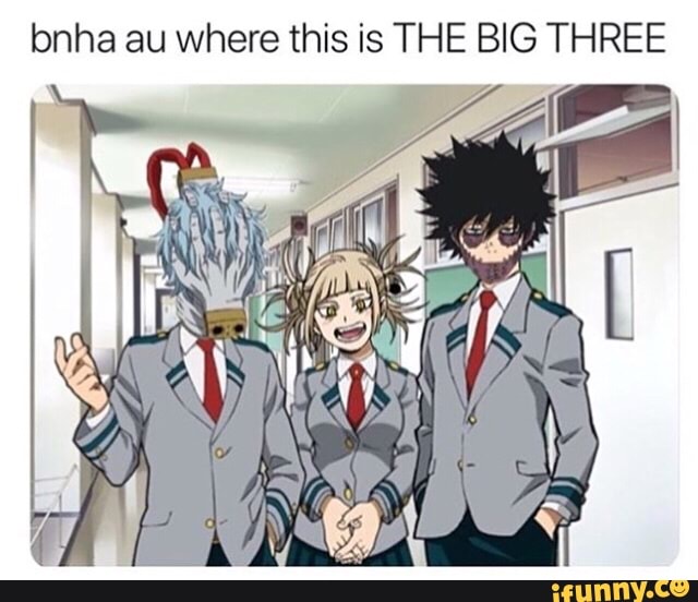 Bnha Au Where This Is The Big Three 