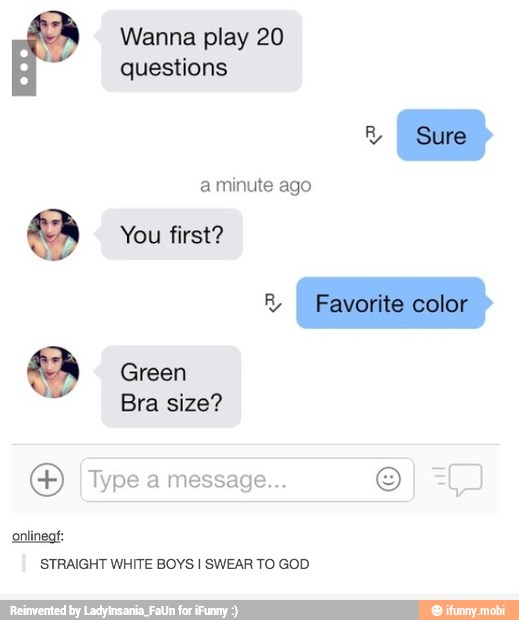 questions
sa You first?
STRAIGHT WHITE BOYS I SWEAR TO GOD