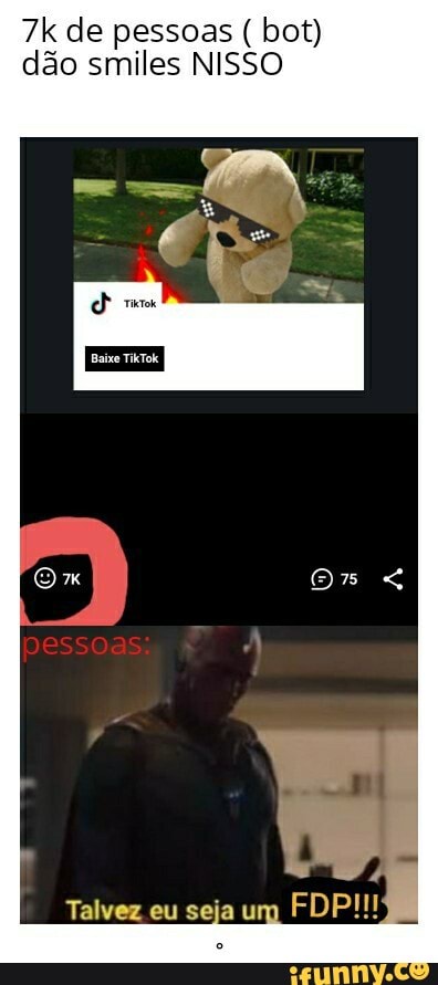 7k de pessoas bot)
dão smiles NISSO