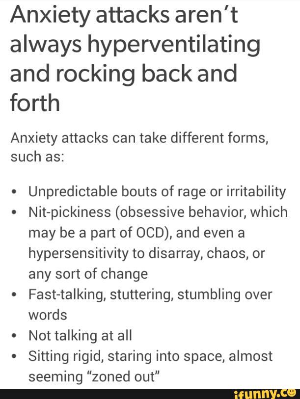 Anxiety attacks aren’t always hyperventilating and rocking back and