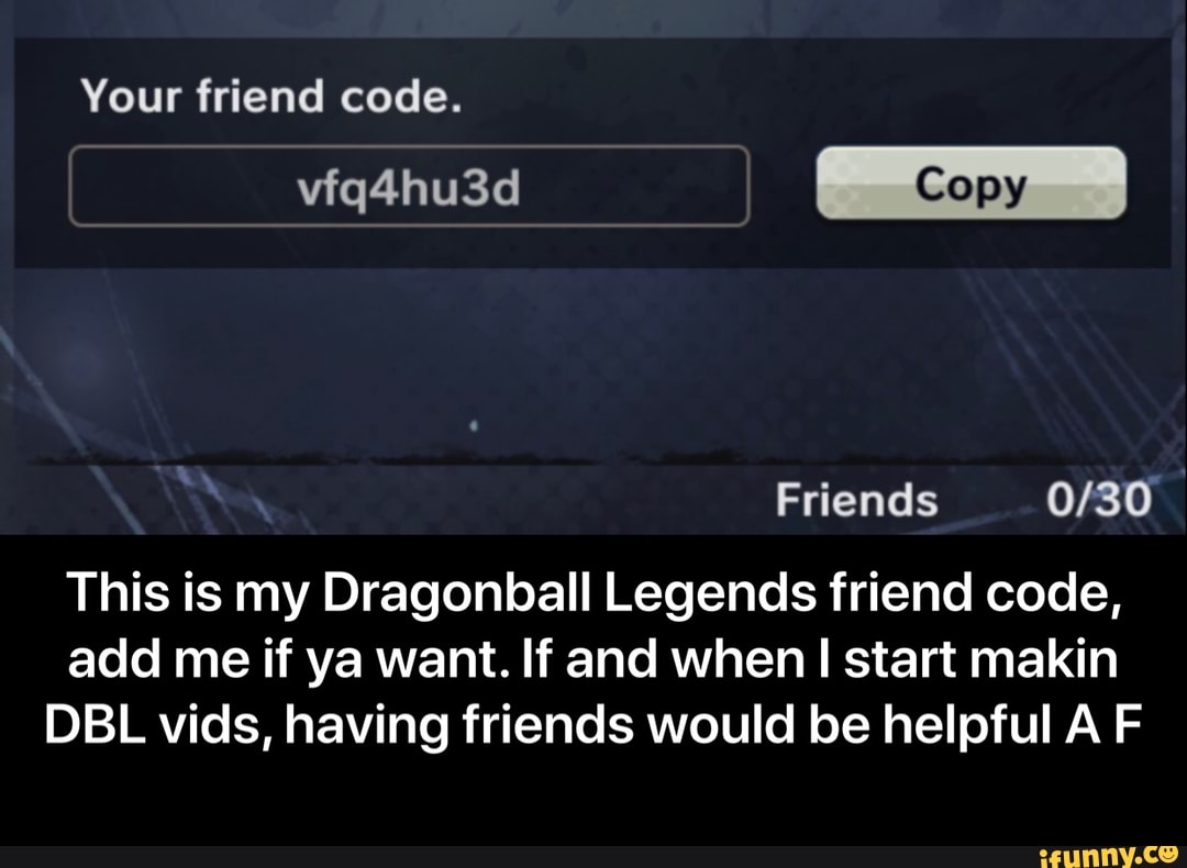 Dragon Ball Legends Friend Code Reddit - slideshare