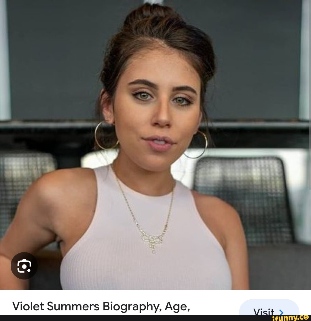 Violet Summers Biography, Age, - iFunny