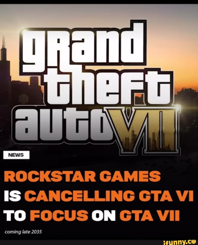 ROCKSTAR GAMES IS CANCELLING GTA VI TO FOCUS ON GTA VII Coming Late 1 