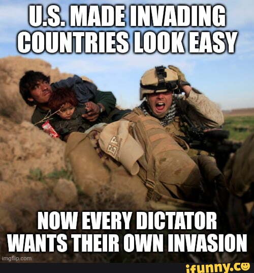 U.S. MADE INVADING COUNTRIES LOOK EASY NOW EVERY DICTATOR WANTS THEIR ...