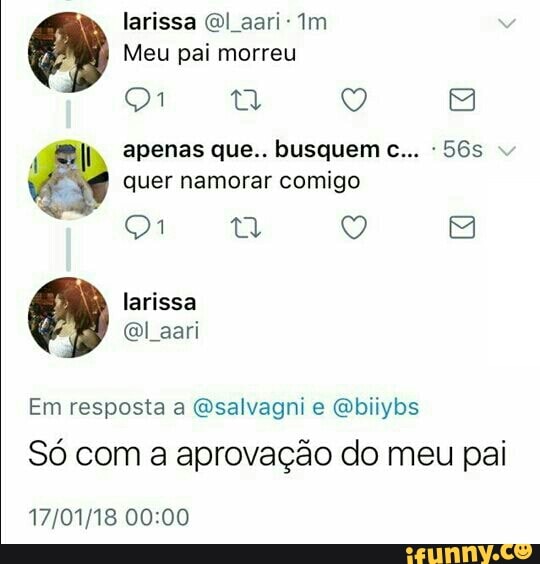 a quer namorar comigo
Em resposta a @salvagni e @biiybs
Esto)
Só com a aprovação do meu pai
17/01/18 00:00