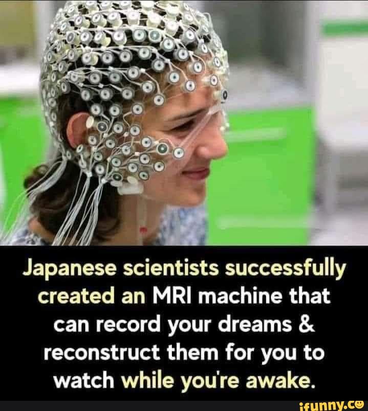 Dream Machine Japanese scientists successfully created an MRI machine