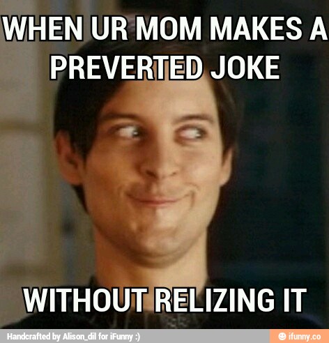 mom, preverted, joke