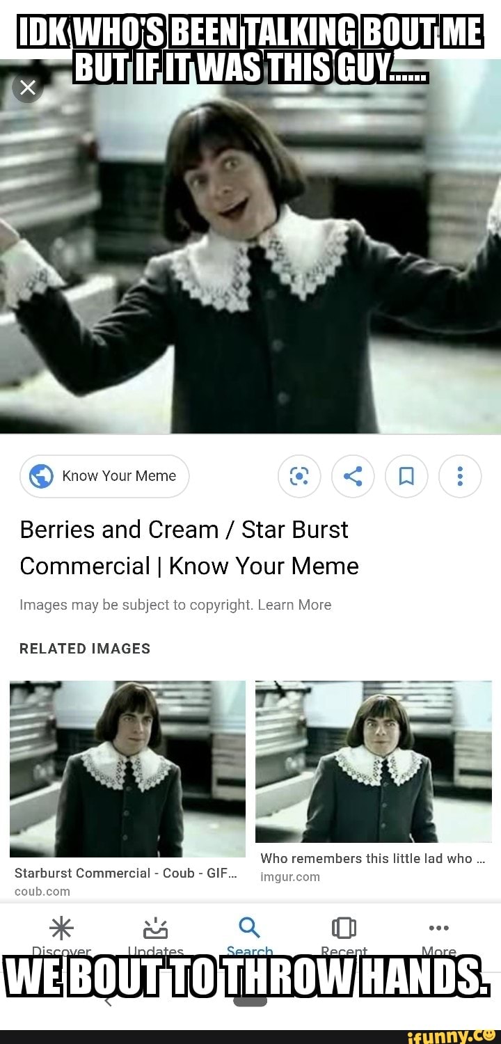 Beentalking Me Know Your Meme Berries And Cream Star Burst Commercial I Know Your Meme Images