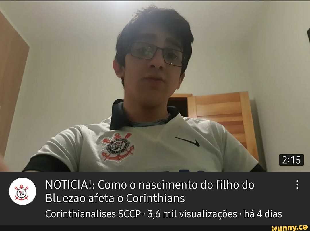NOTICIA!: Como o nascimento do filho do
Bluezao afeta o Corinthians
Corinthianalises SCCP - 3,6 mil visualizações - há 4 dias