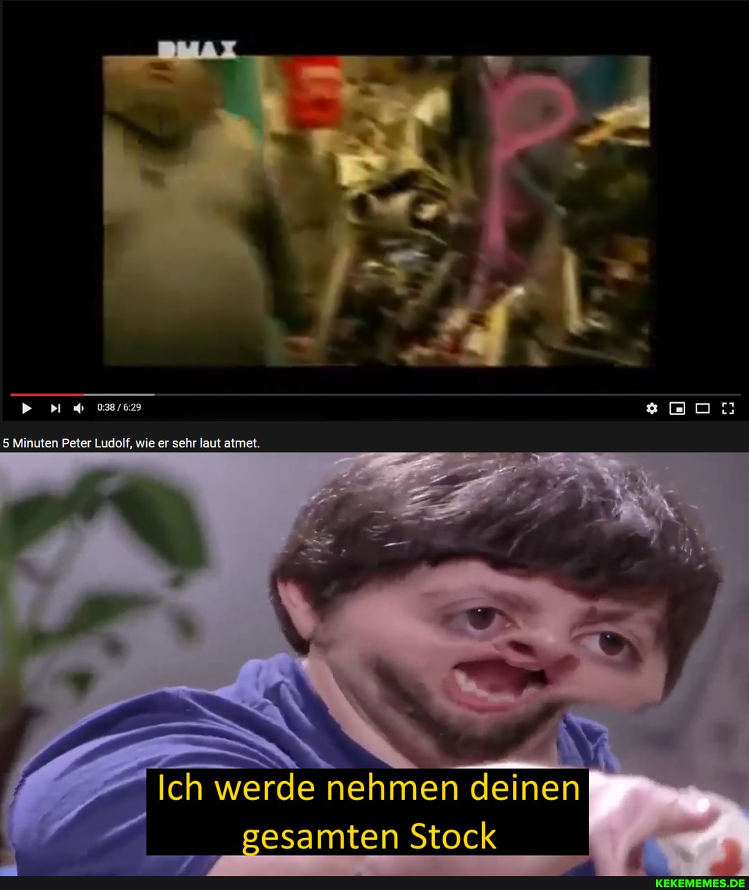 5 Minuten Peter Ludolf, wie er sehr laut atmet.
Ich werde nehmen deinen gesamten Stock