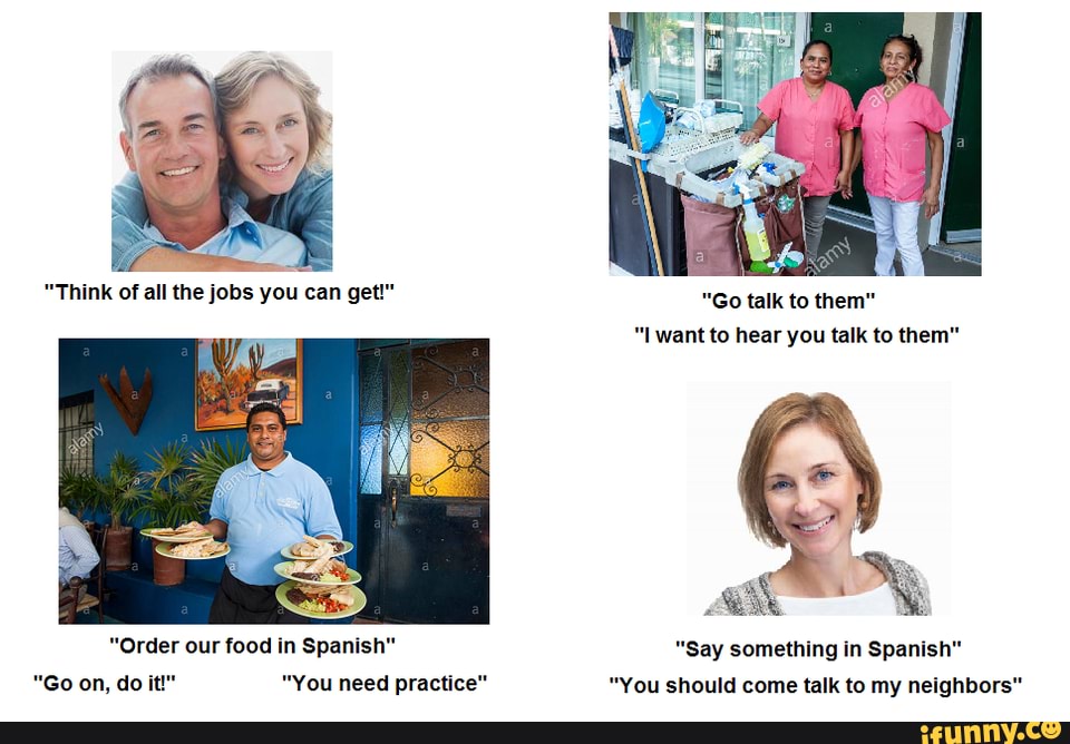 "Go talk to them" want to hear you talk to them" aw "Order our food