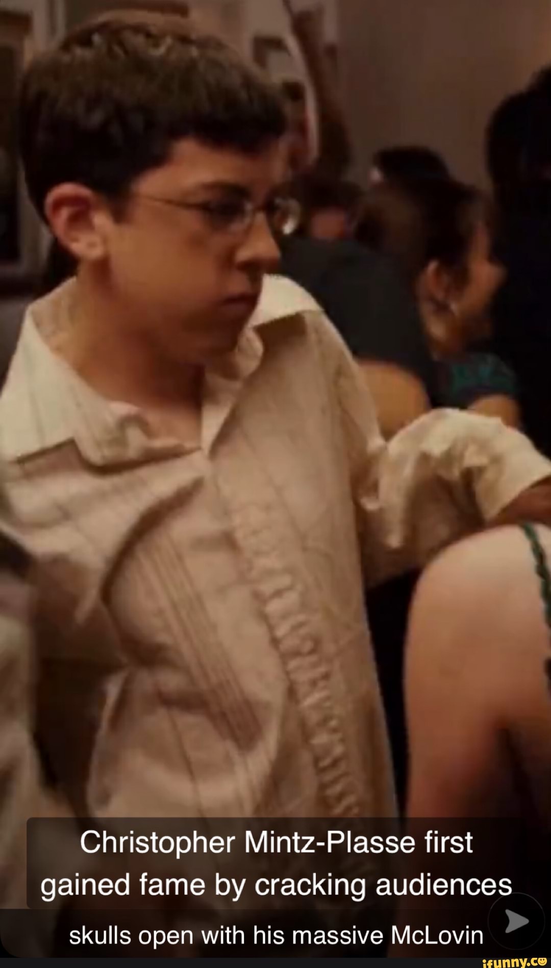 Christopher Mintz-Plasse first gained fame by cracking audiences skulls  open with his massive McLovin 