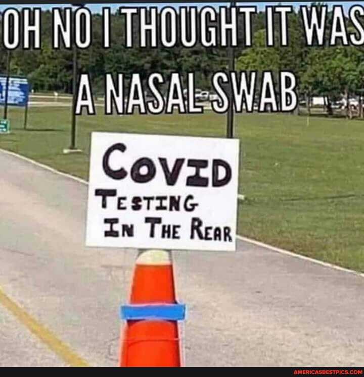 NOT NOT THOUGHT IT WAS NASALSWAB