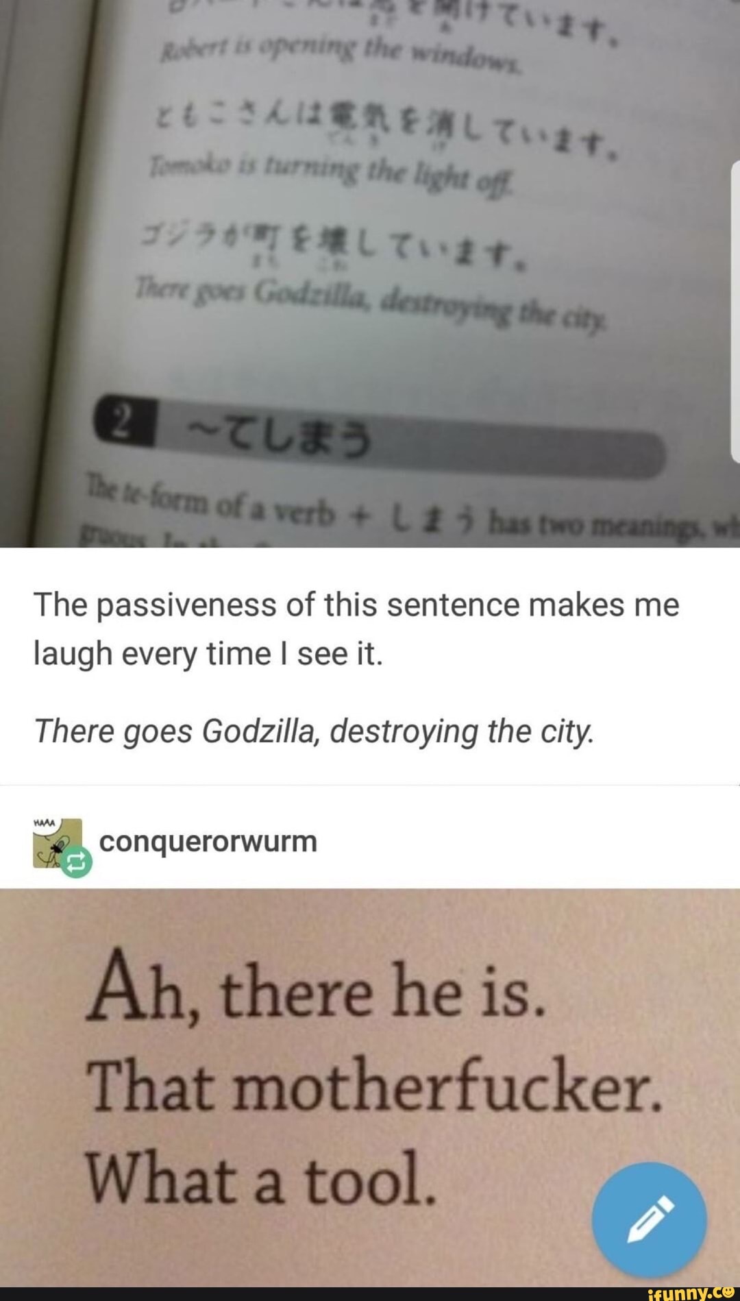 The passiveness of this sentence makes me
laugh every time I see it.
There goes Godzilla, destroying the city.
MAM 2 conquerorwurm