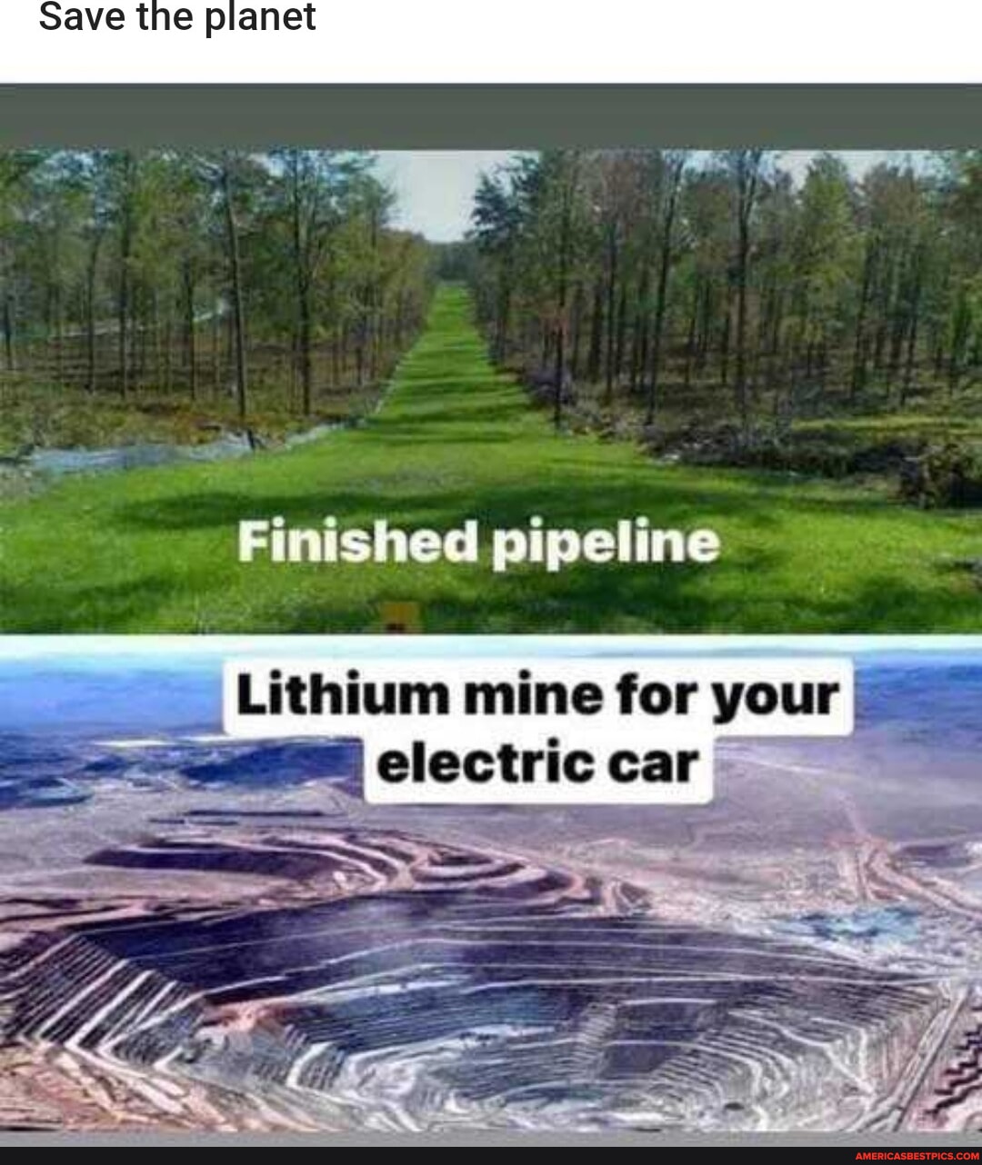 Save the planet Finished pipeline Lithium mine for your electric car ...