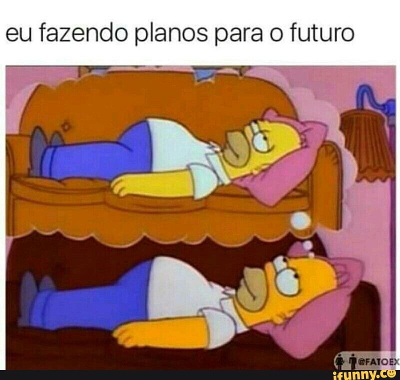 Eu Fazendo Planos Para O Futuro