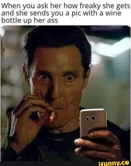Bottle Up The Ass