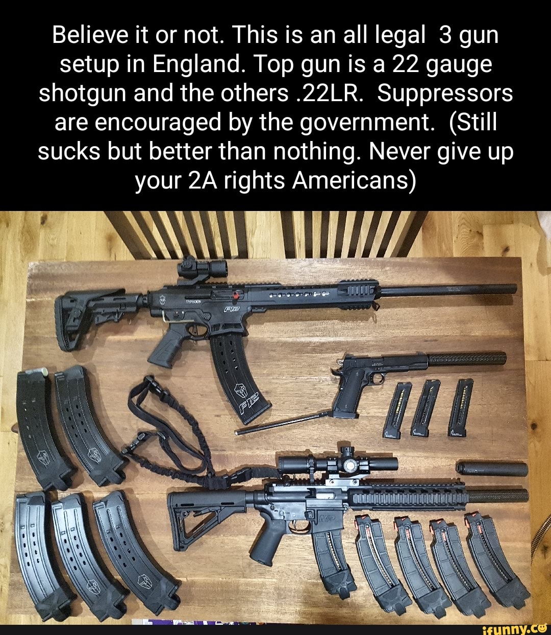 Believe it or not. This is an all legal 3 gun setup in England. Top gun ...