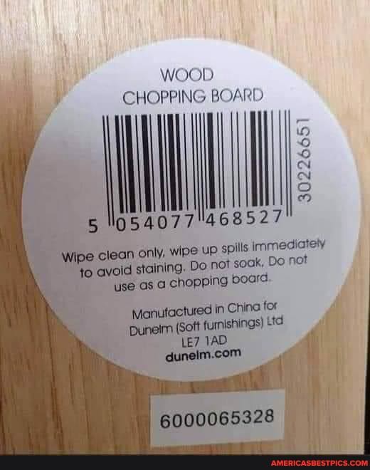 WOOD CHOPPING BOARD
5 4077
Wipe clean only, wipe up spills not immediately soak, Do not to avoid staining. Do not soak, Do not use as chopping board.
for
in
furnishings)
30226651
6000065328