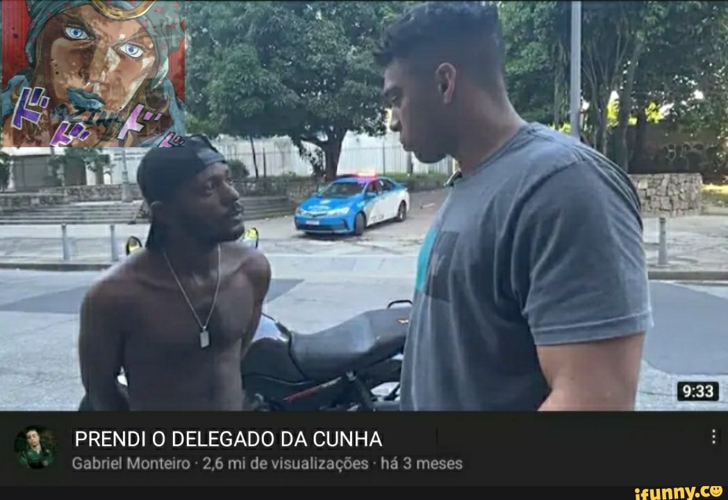 PRENDI O DELEGADO DA CUNHA
Gabriel Monteiro - 2,6 mi de visualizações há 3 meses